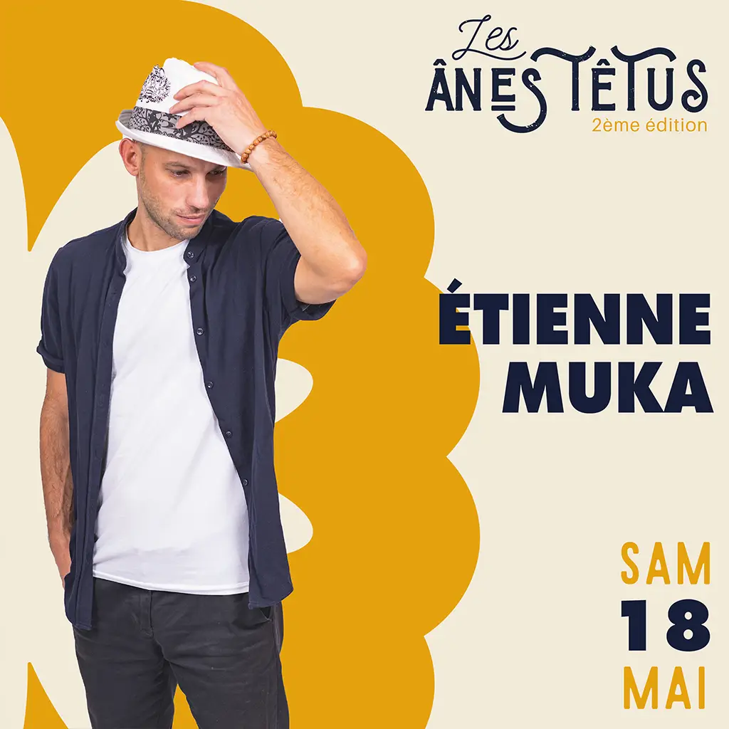 Etienne Muka - Festival Les Ânes TÊTus