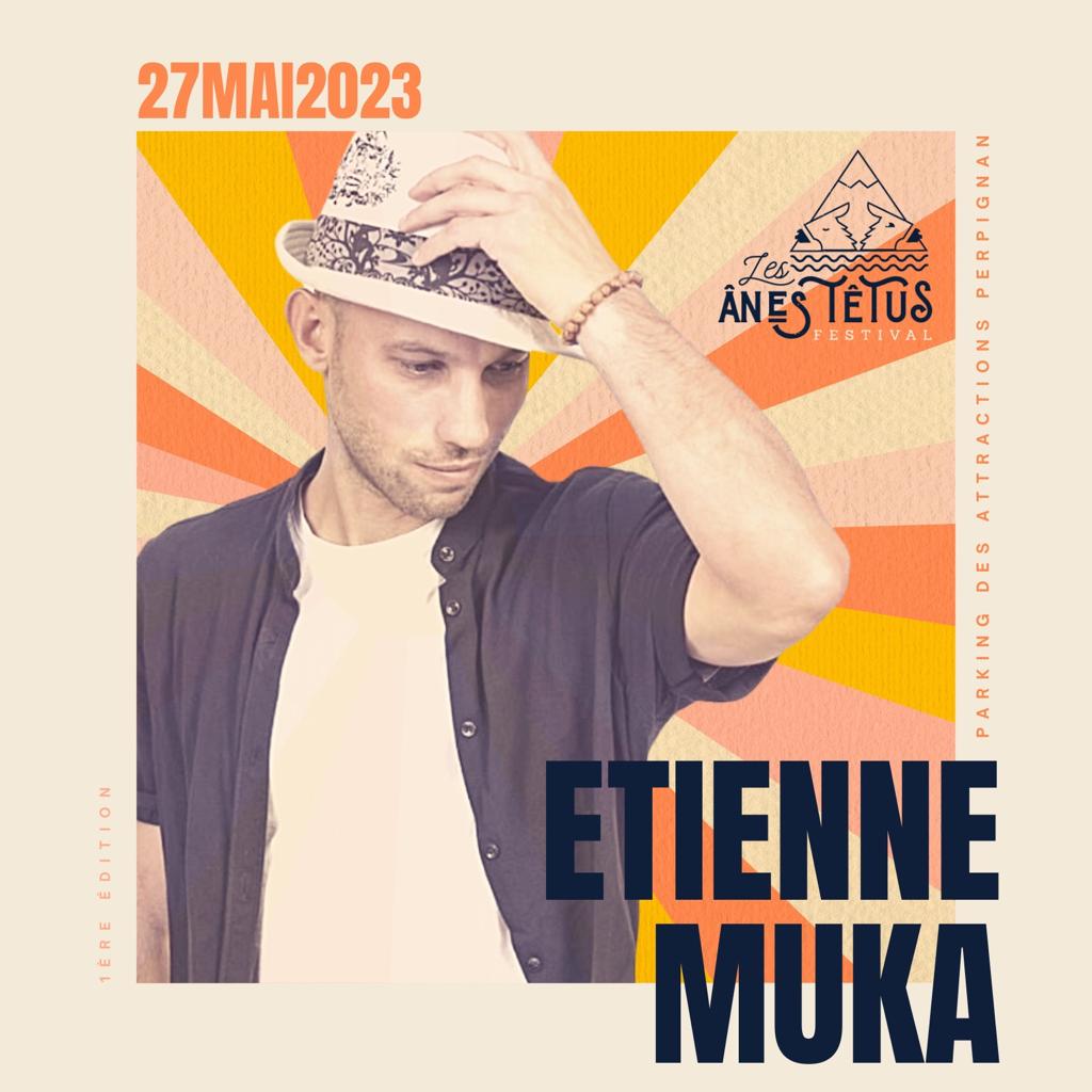 Etienne Muka • Festival Musique Occitanie • Festival Les Anes Têtus Perpignan